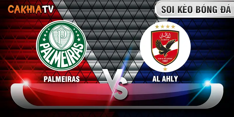 Soi kèo Palmeiras vs Al Ahly