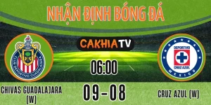 Nhận định Chivas Guadalajara vs Cruz Azul nữ ngày 09/08